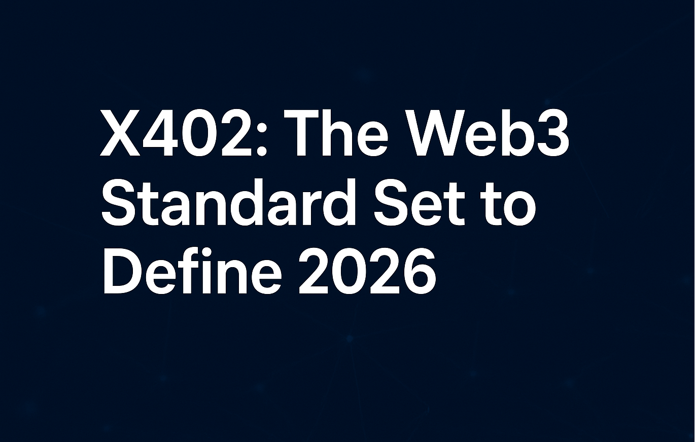 x402: The Web3 Standard Set to Define 2026